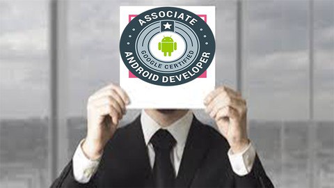 Google : Associate Android Developer Certification 2021